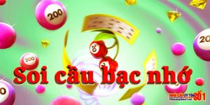 Soi cầu bạc nhớ theo kết quả xổ số miền bắc gần nhất